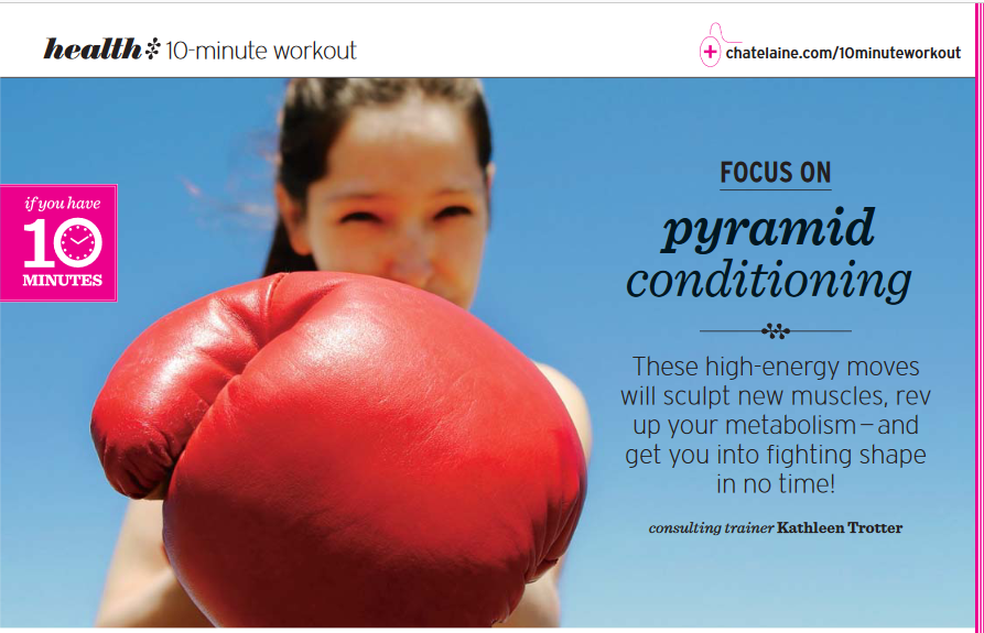 Chatelaine Article: Focus on Pyramid Conditioning