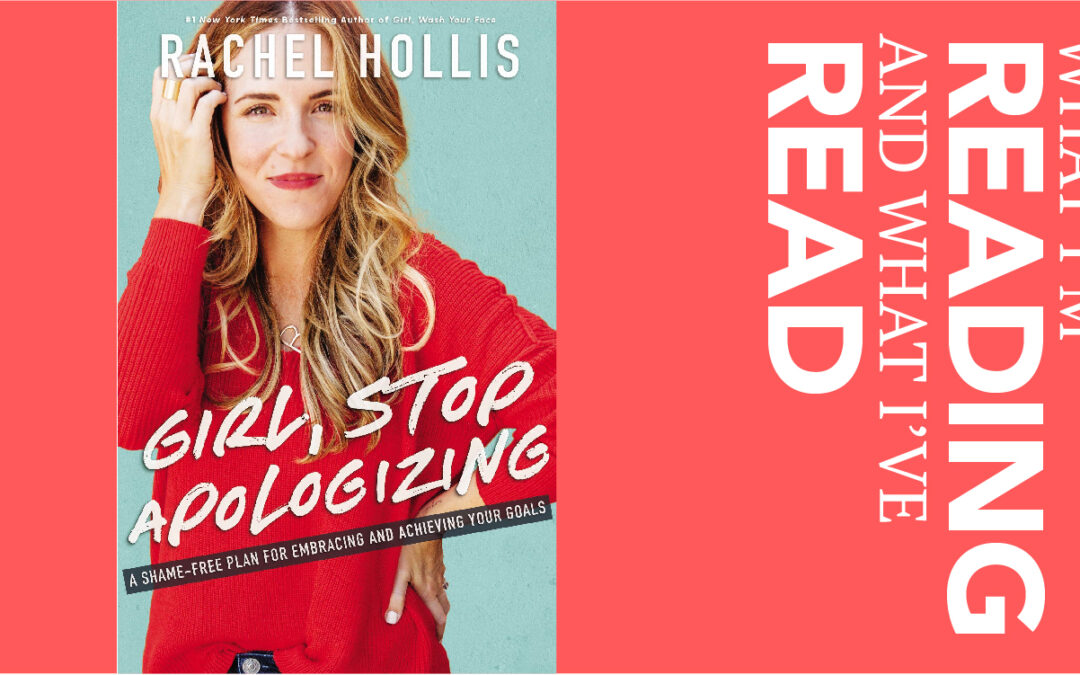 Girl, Stop Apologizing by Rachel Hollis
