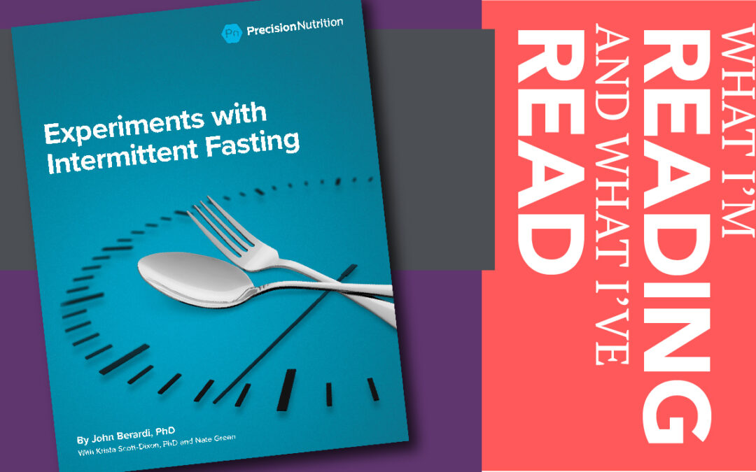 Intermittent Fasting by Precision Nutrition’s founder by John Berardi