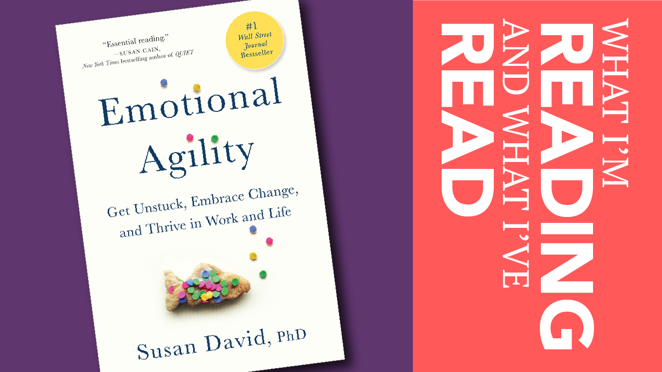 Book Review: Emotional Agility–By Susan David