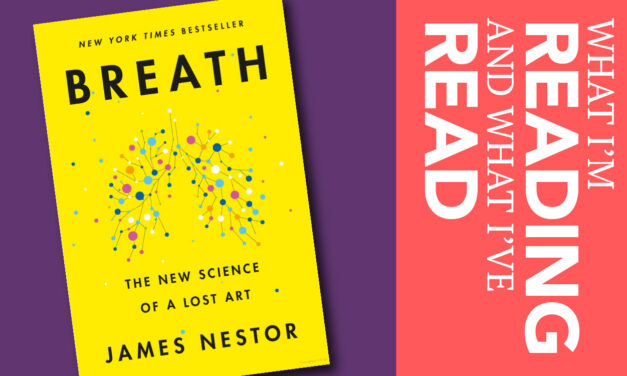 Breathing: The Missing Pillar of Health A review of James Nester’s Breath